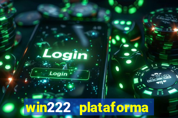 win222 plataforma de jogos